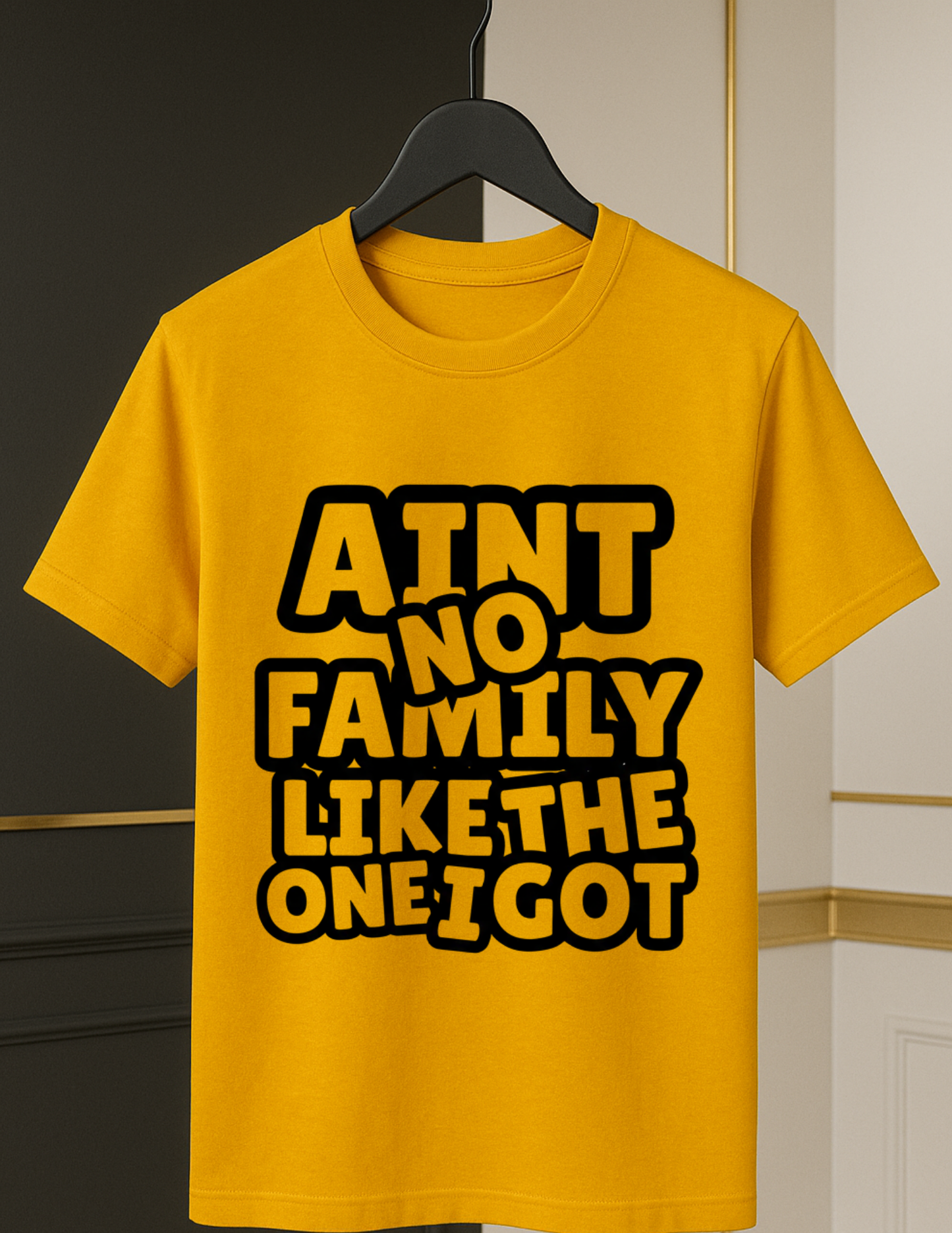 Ain’t No Family Like the One I Got Tee– Bold Black & White