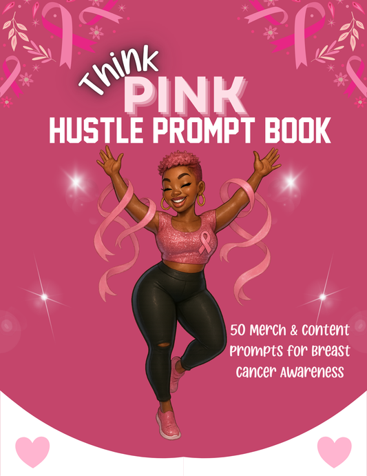Think Pink Hustle Prompt Pack